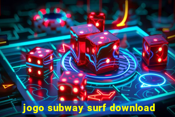 jogo subway surf download